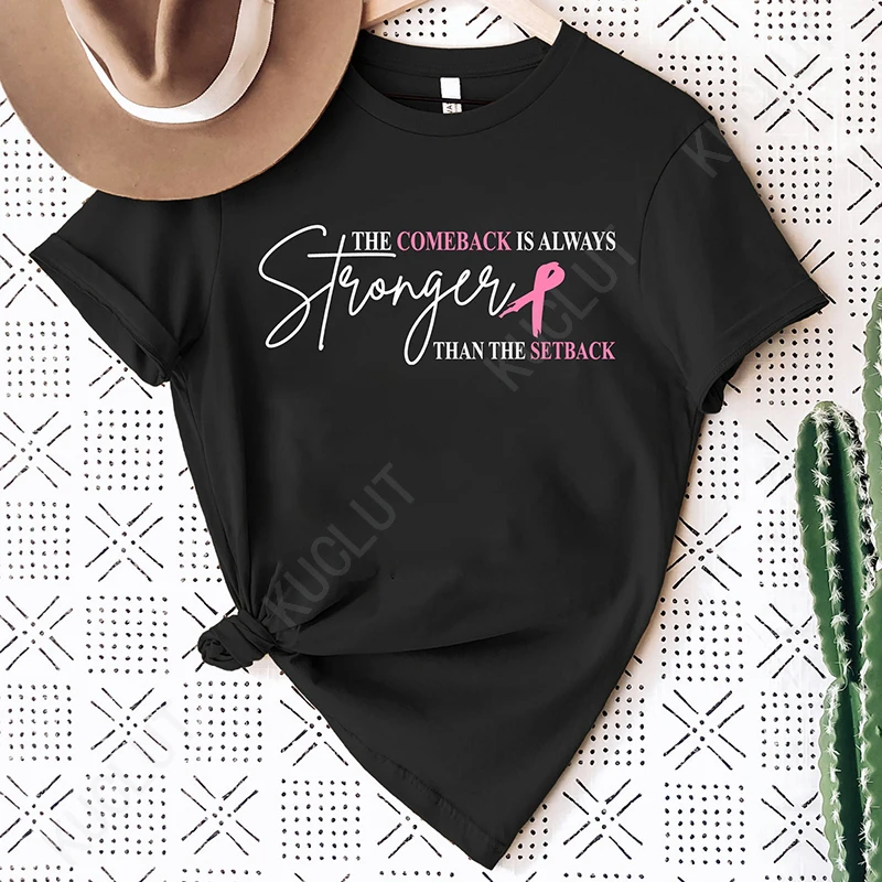 Pink Breast Cancer Shirt Women, The Comeback Is Always Stronger Than The Setback, Pink Ribbon, Breast Cancer Survivor T-Shirts
